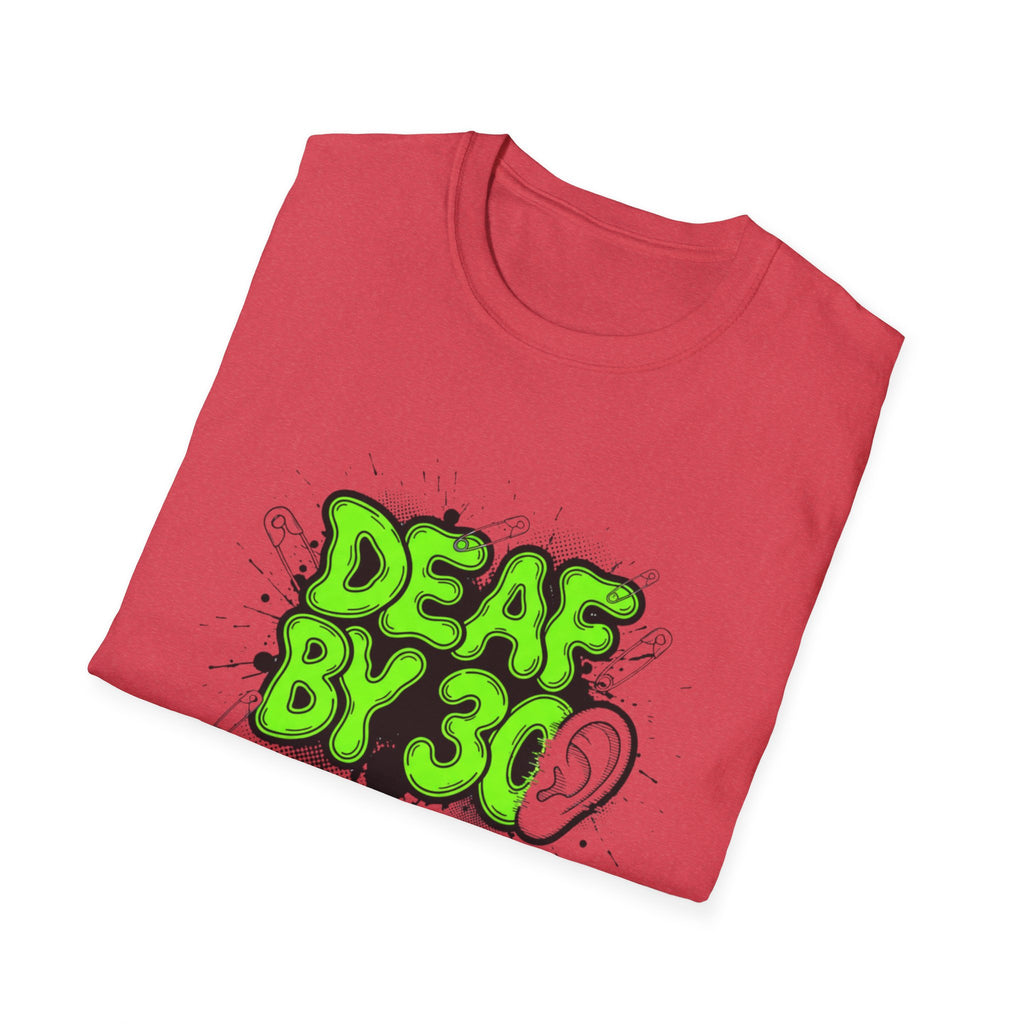 Deaf By 30 T-Shirt