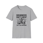 Drummer Don't Sweat T-Shirt