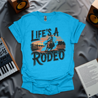 Life's A Rodeo T-Shirt