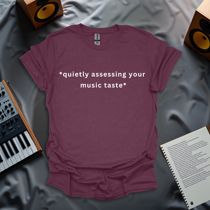 Quietly Assessing Your Music Taste T-Shirt