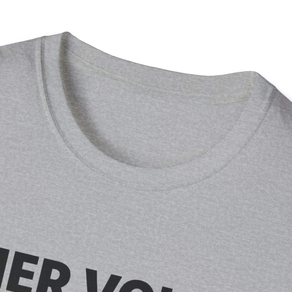 Her Voice Found Me T-Shirt