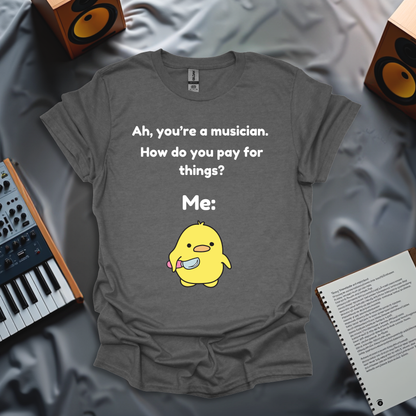 How Musicians Pay for Things T-Shirt