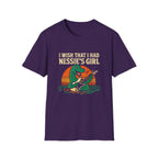 I Wish I Had Nessie’s Girl T-Shirt