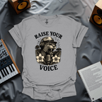 Raise Your Voice T-Shirt