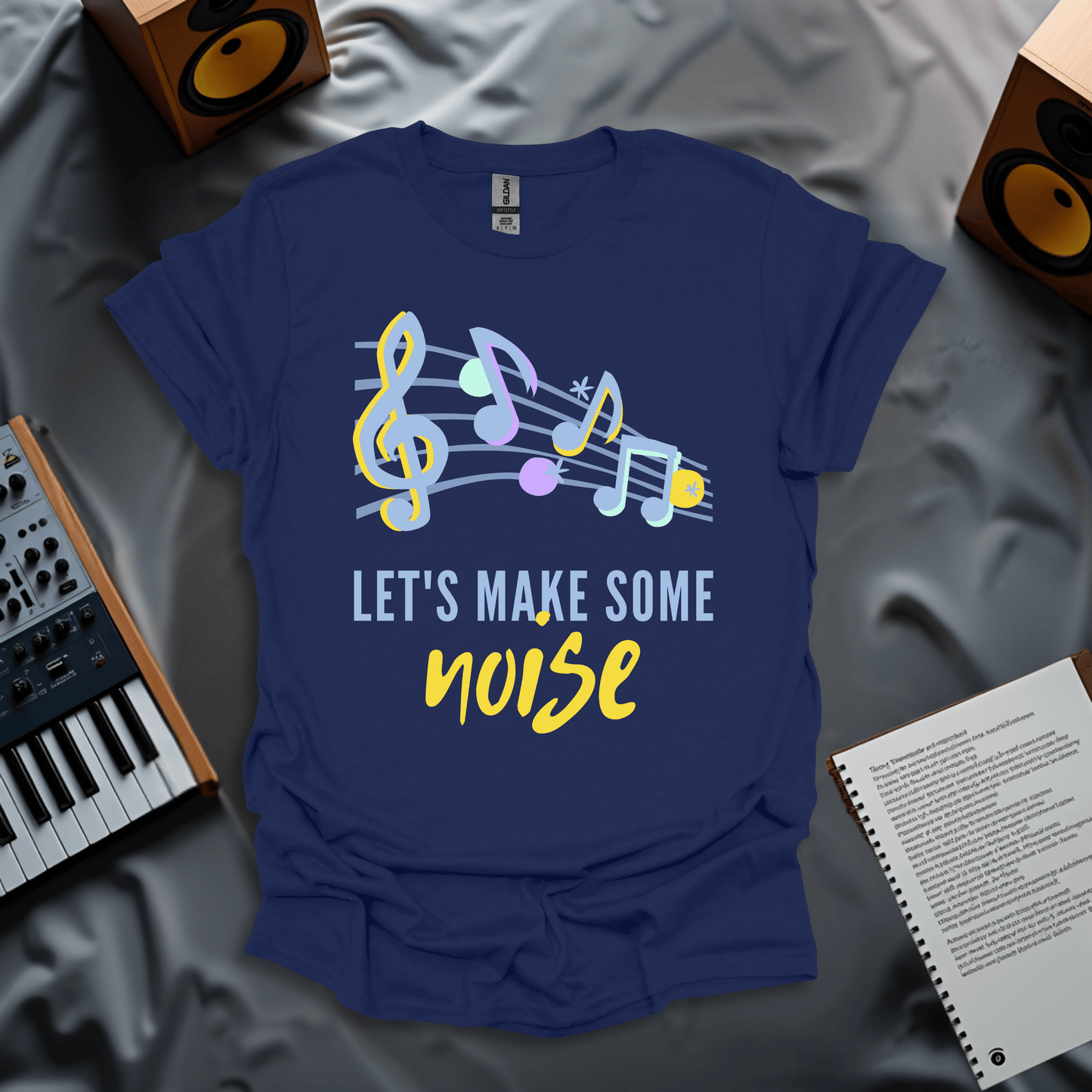 Let's Make Some Noise T-Shirt