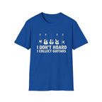 I Don’t Hoard, I Collect Guitars T-Shirt