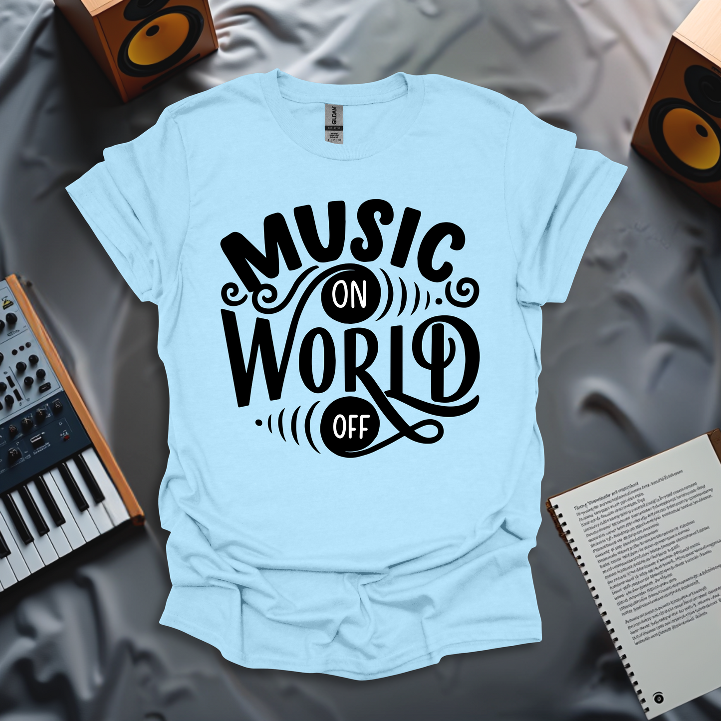 Music On, World Off T-Shirt