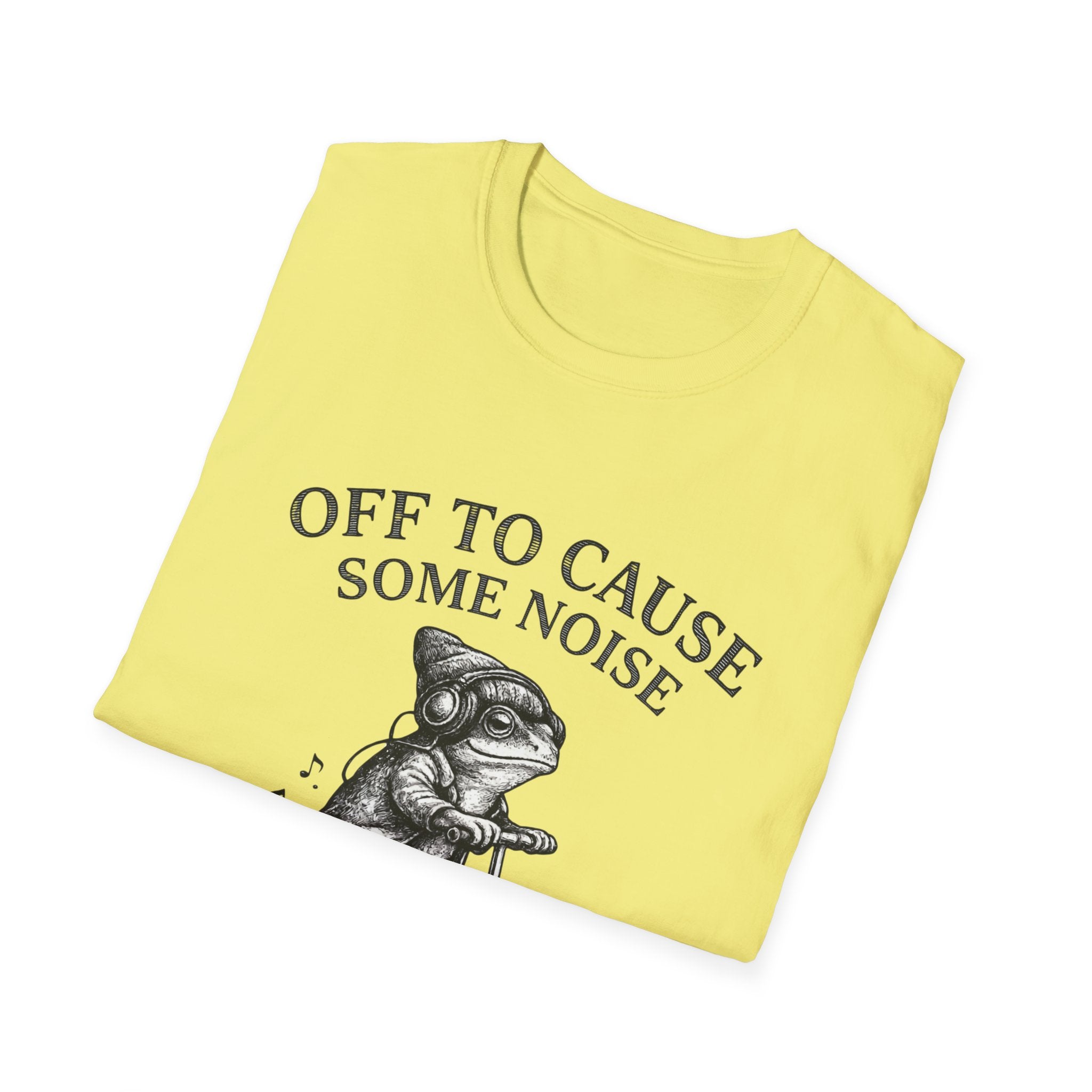 Off To Cause Some Noise T-Shirt