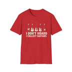 I Don’t Hoard, I Collect Guitars T-Shirt