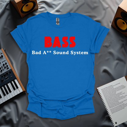 BASS - Bad Axx Sound System T-Shirt