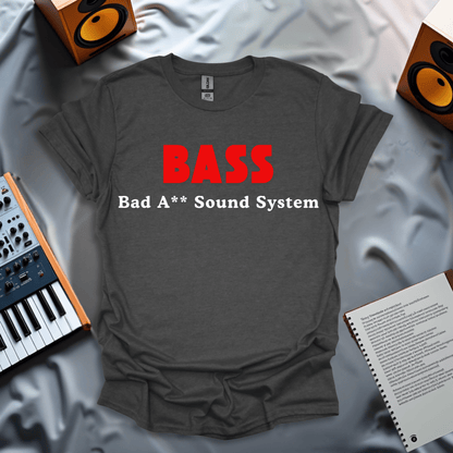 BASS - Bad Axx Sound System T-Shirt