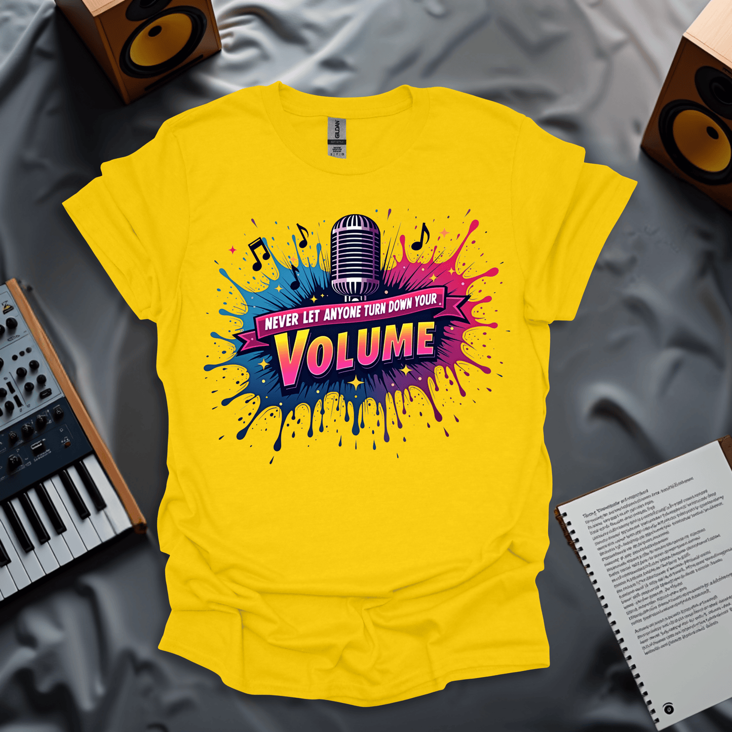 Never Let Anyone Turn Down Your Volume T-Shirt