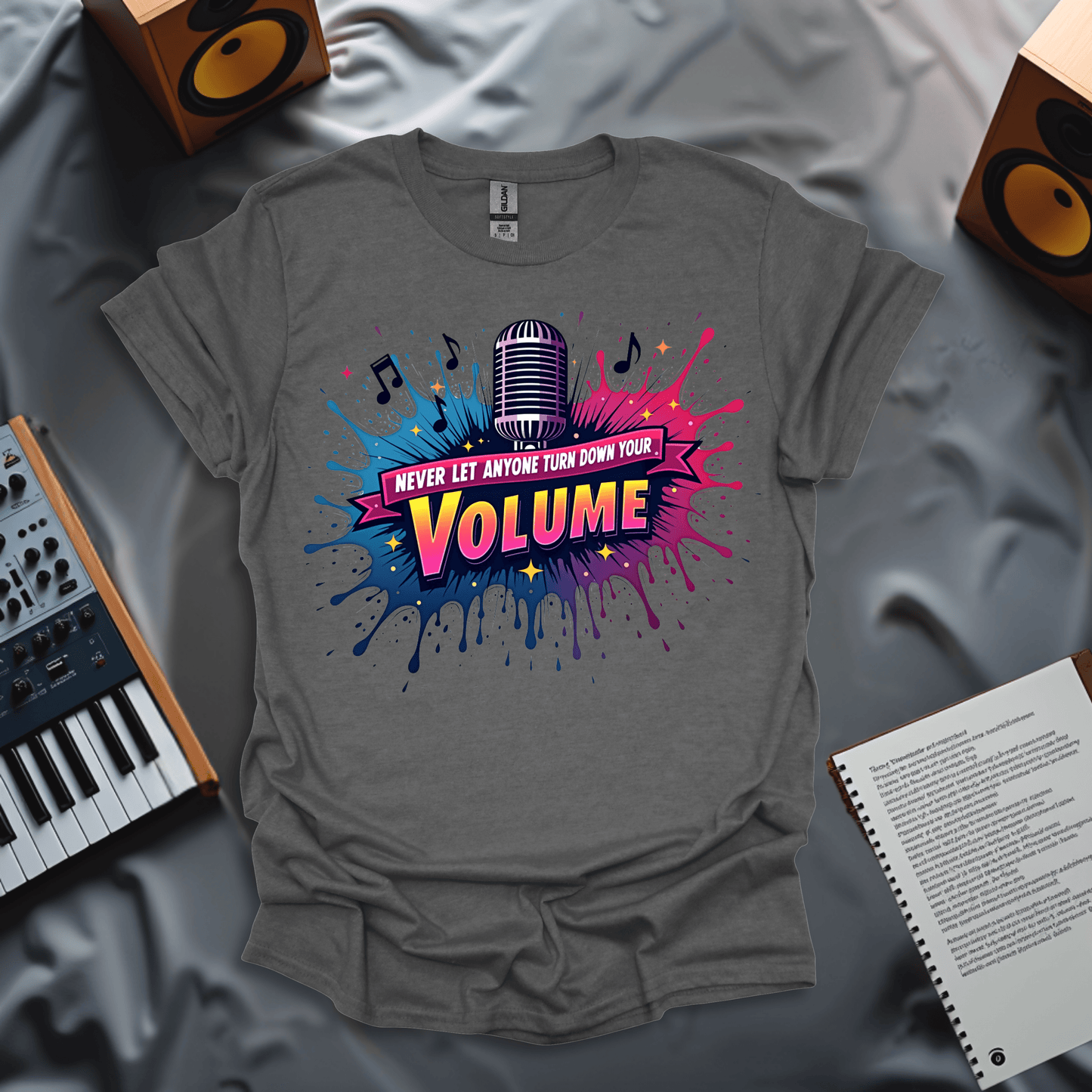 Never Let Anyone Turn Down Your Volume T-Shirt