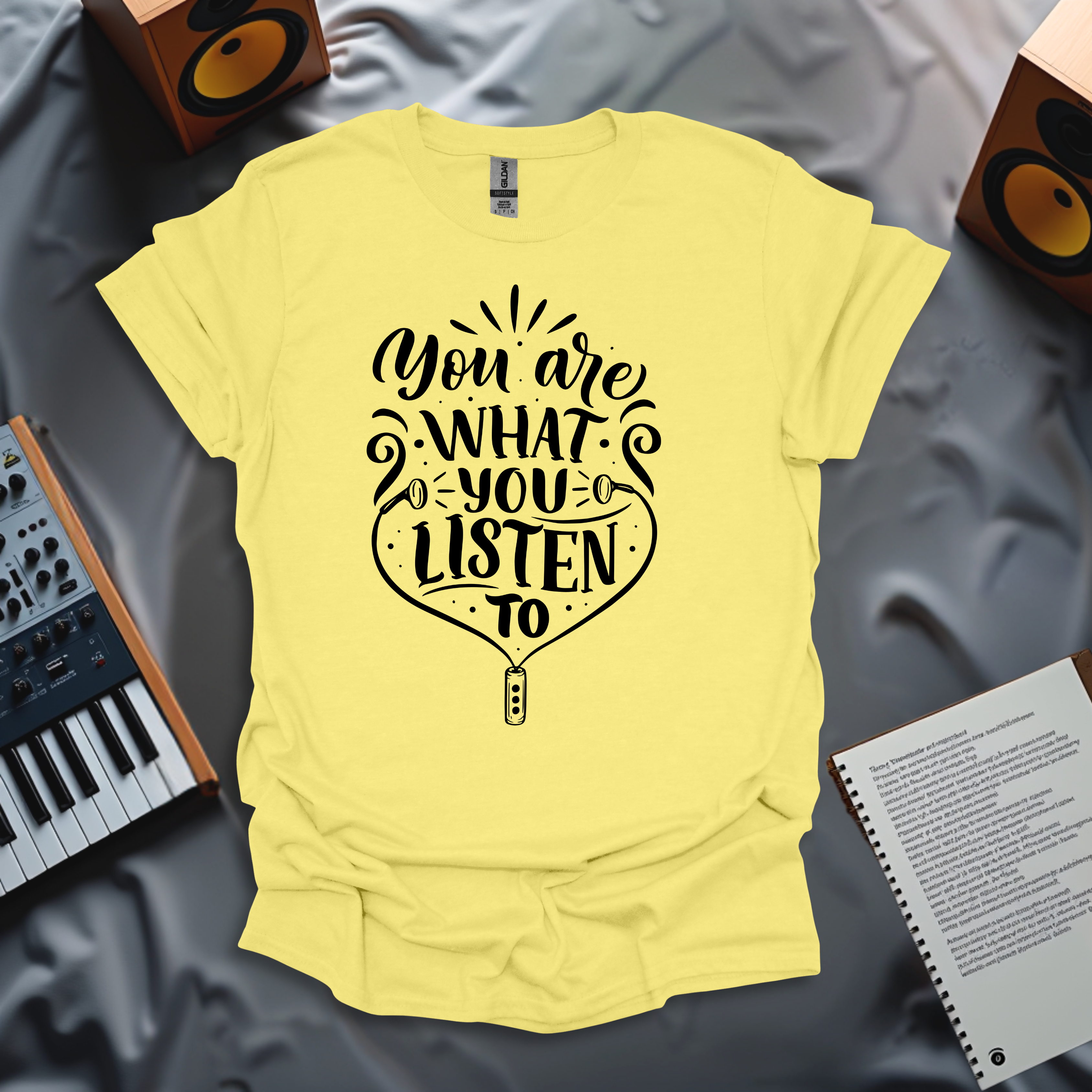 You Are What You Listen T-Shirt