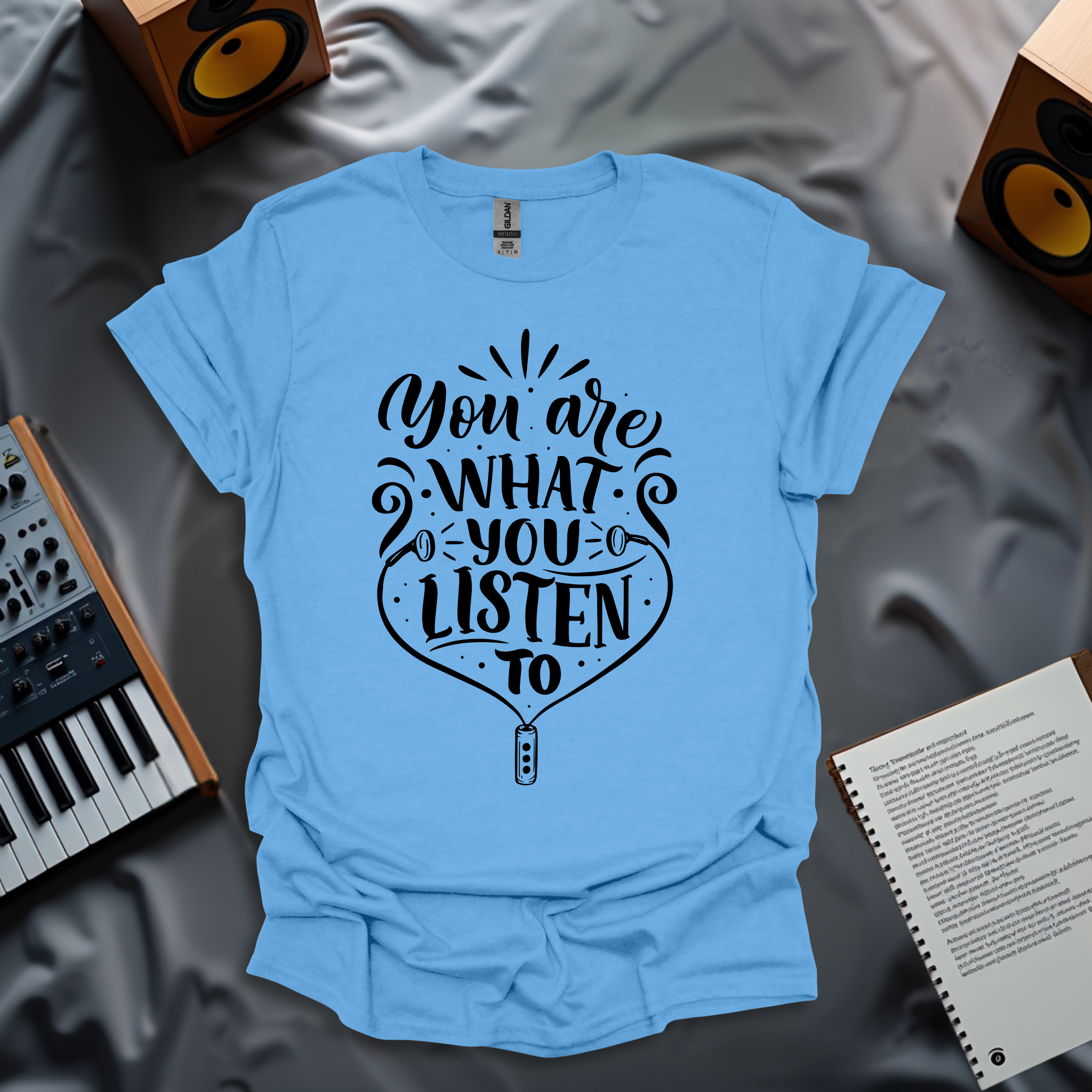 You Are What You Listen T-Shirt