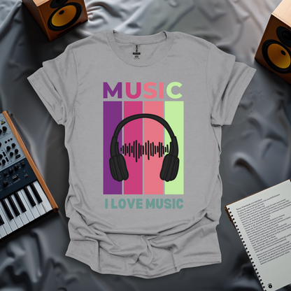 I Love Music T-shirt