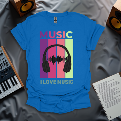 I Love Music T-shirt