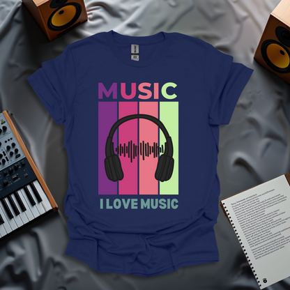 I Love Music T-shirt