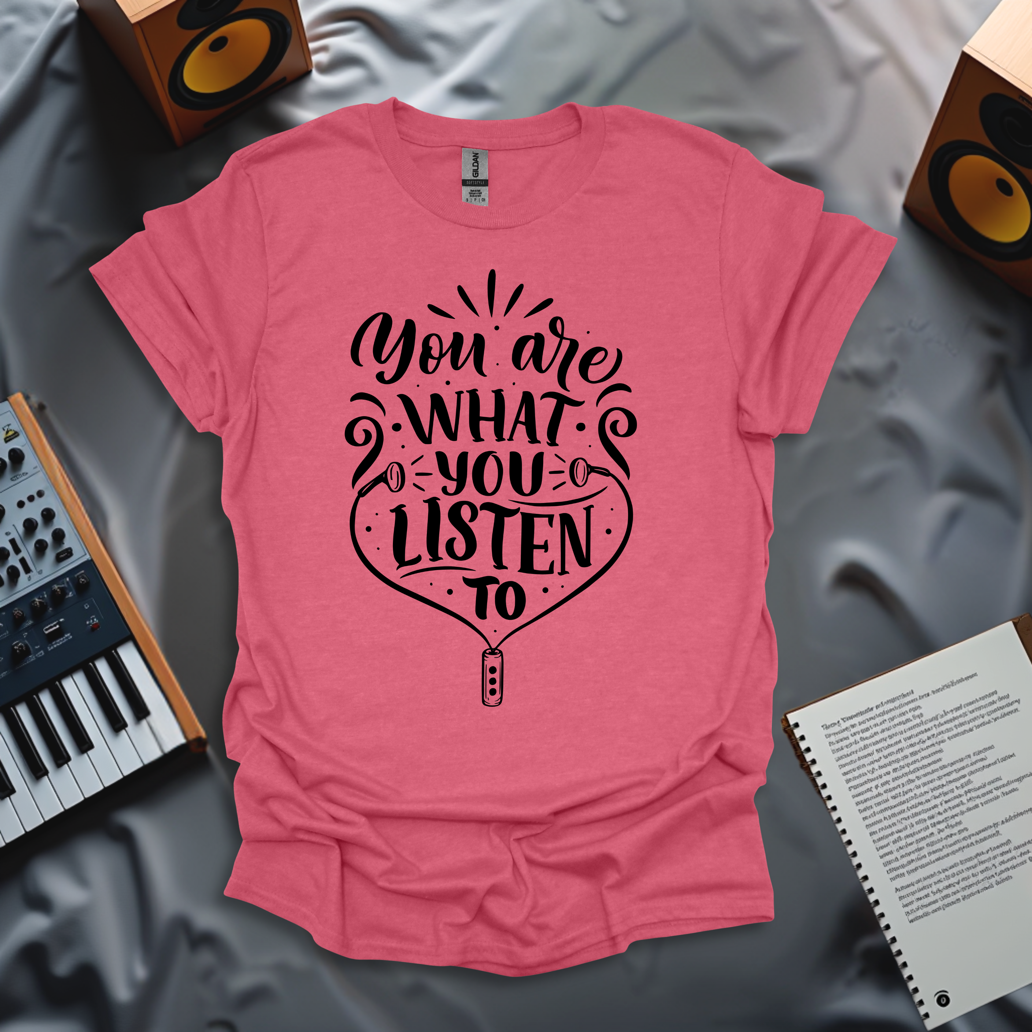 You Are What You Listen T-Shirt