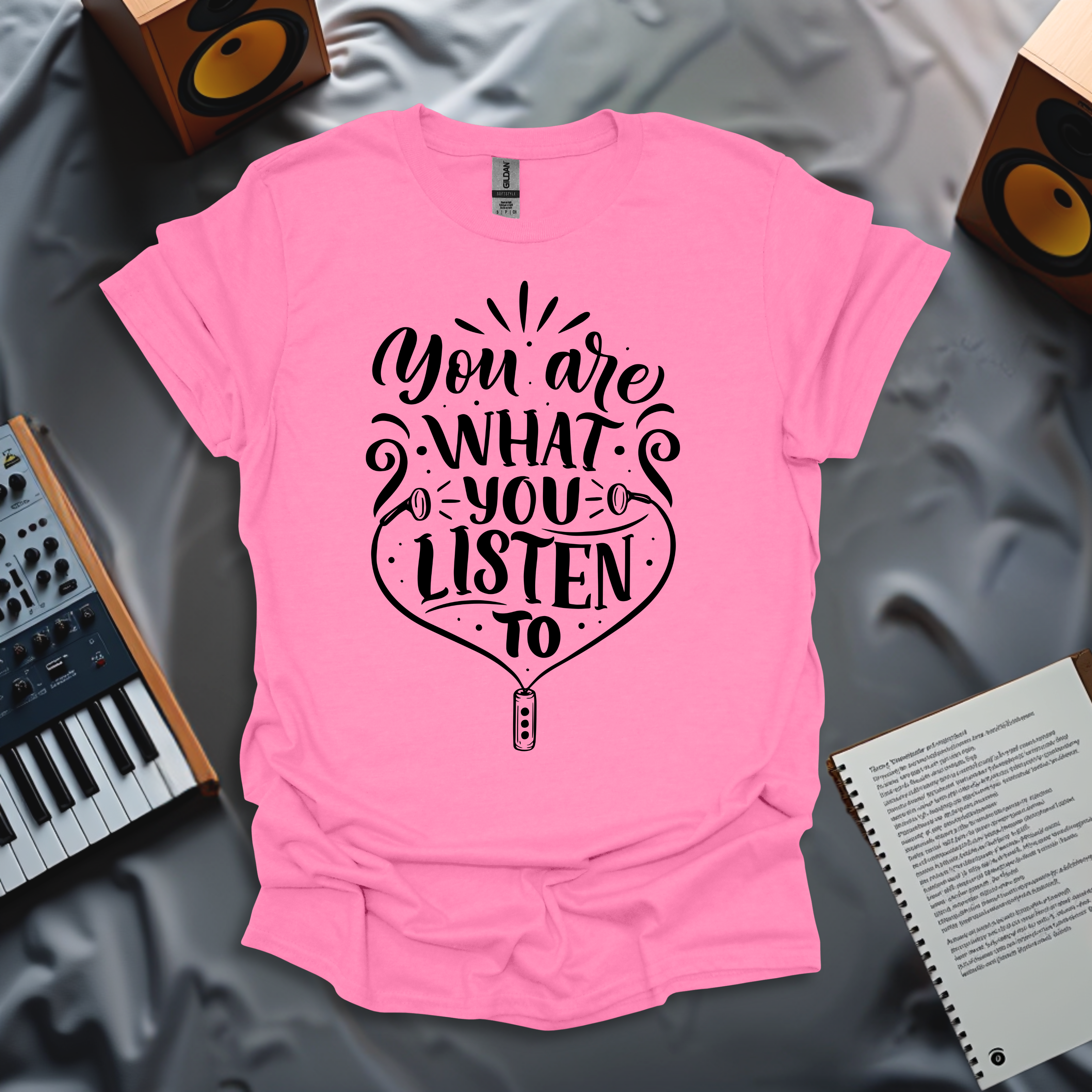 You Are What You Listen T-Shirt