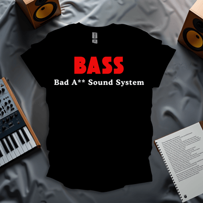 BASS - Bad Axx Sound System T-Shirt