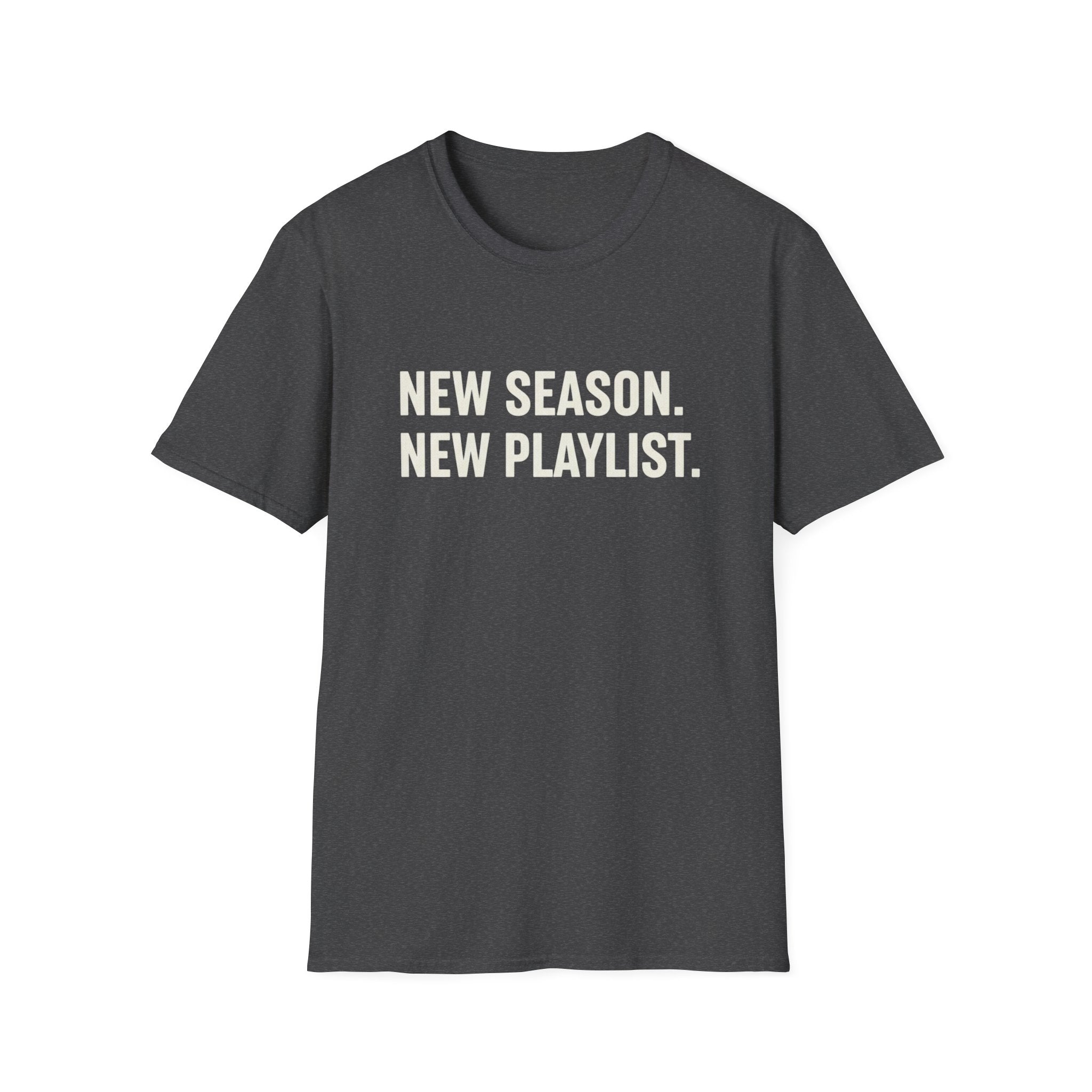 New Season, New Playlist T-Shirt