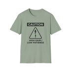 Caution: High Gain T-Shirt