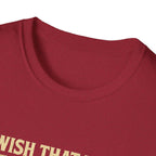 I Wish I Had Nessie’s Girl T-Shirt