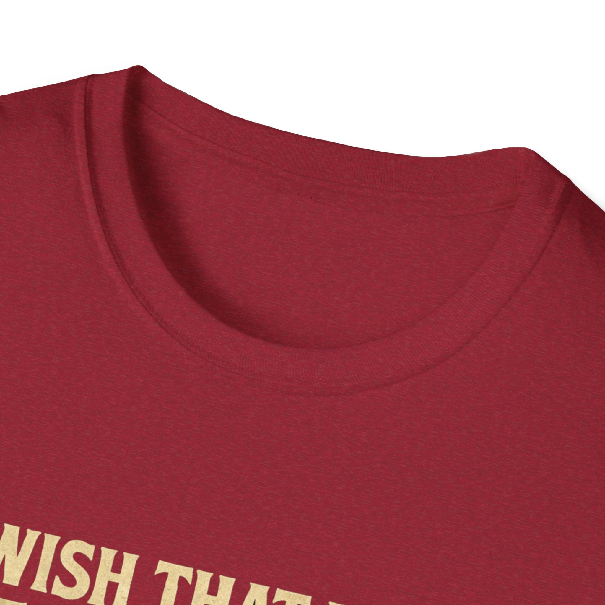 I Wish I Had Nessie’s Girl T-Shirt