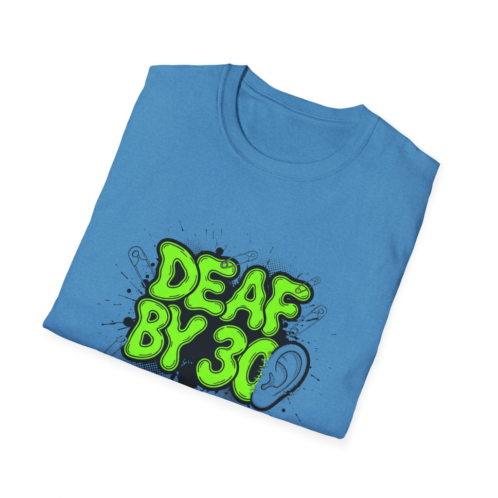 Deaf By 30 T-Shirt