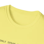 I Can Only Speak In 4/4 Time T-Shirt
