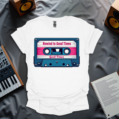 Rewind to Good Times T-Shirt