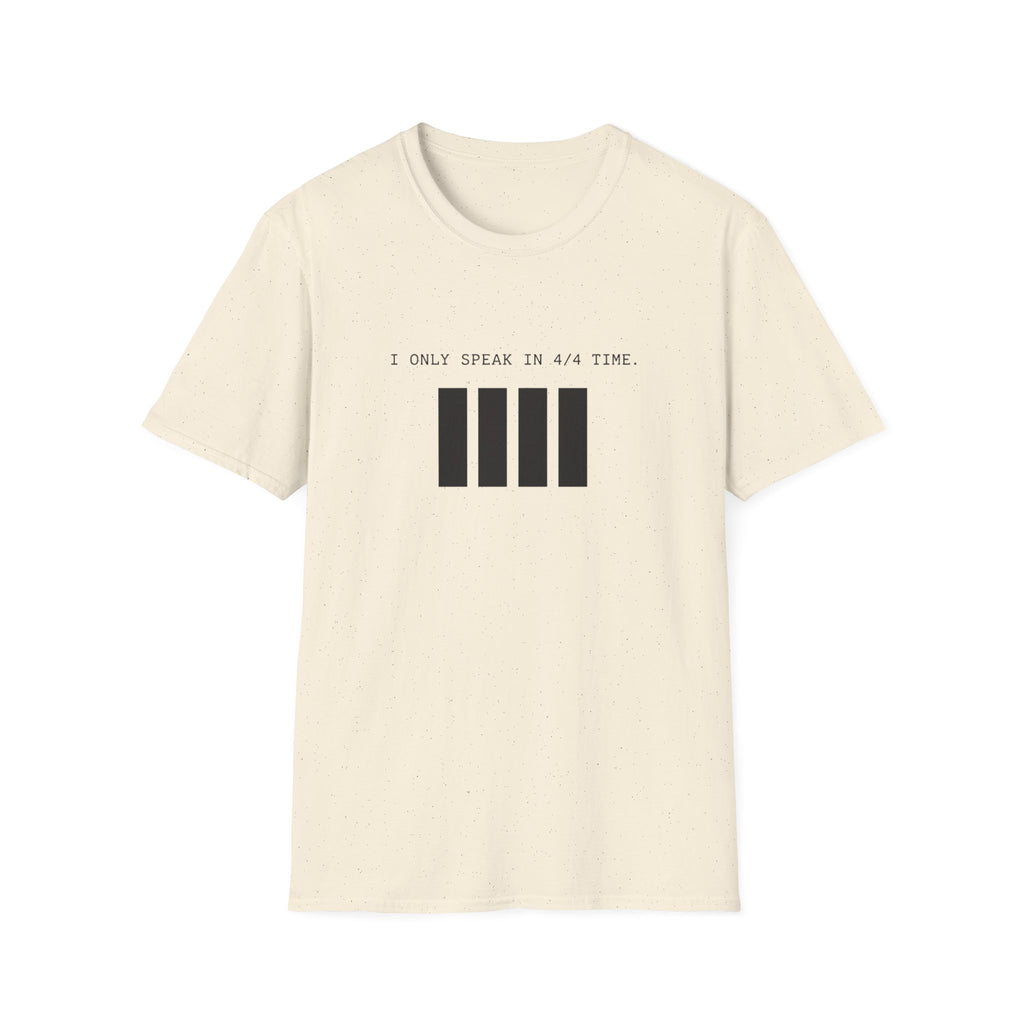 I Can Only Speak In 4/4 Time T-Shirt
