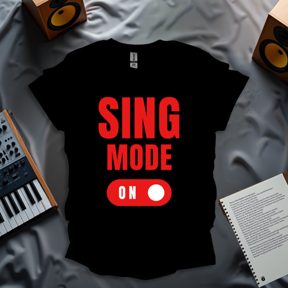 Sing Mode On T-Shirt