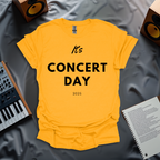 It's Concert Day T-Shirt