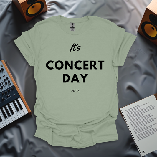 It's Concert Day T-Shirt